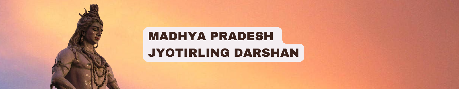 MADHYA PRADESH JYOTIRLING DARSHAN